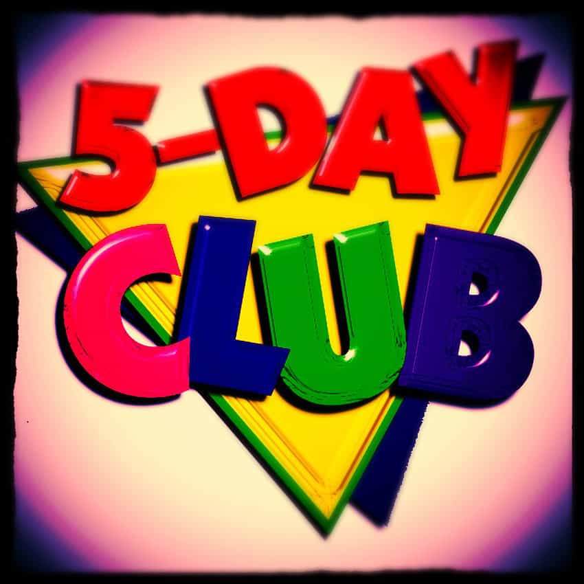 5-Day Club